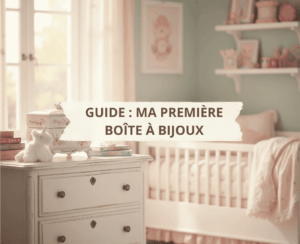GUIDE MA PREMIÈRE BOÎTE À BIJOUX